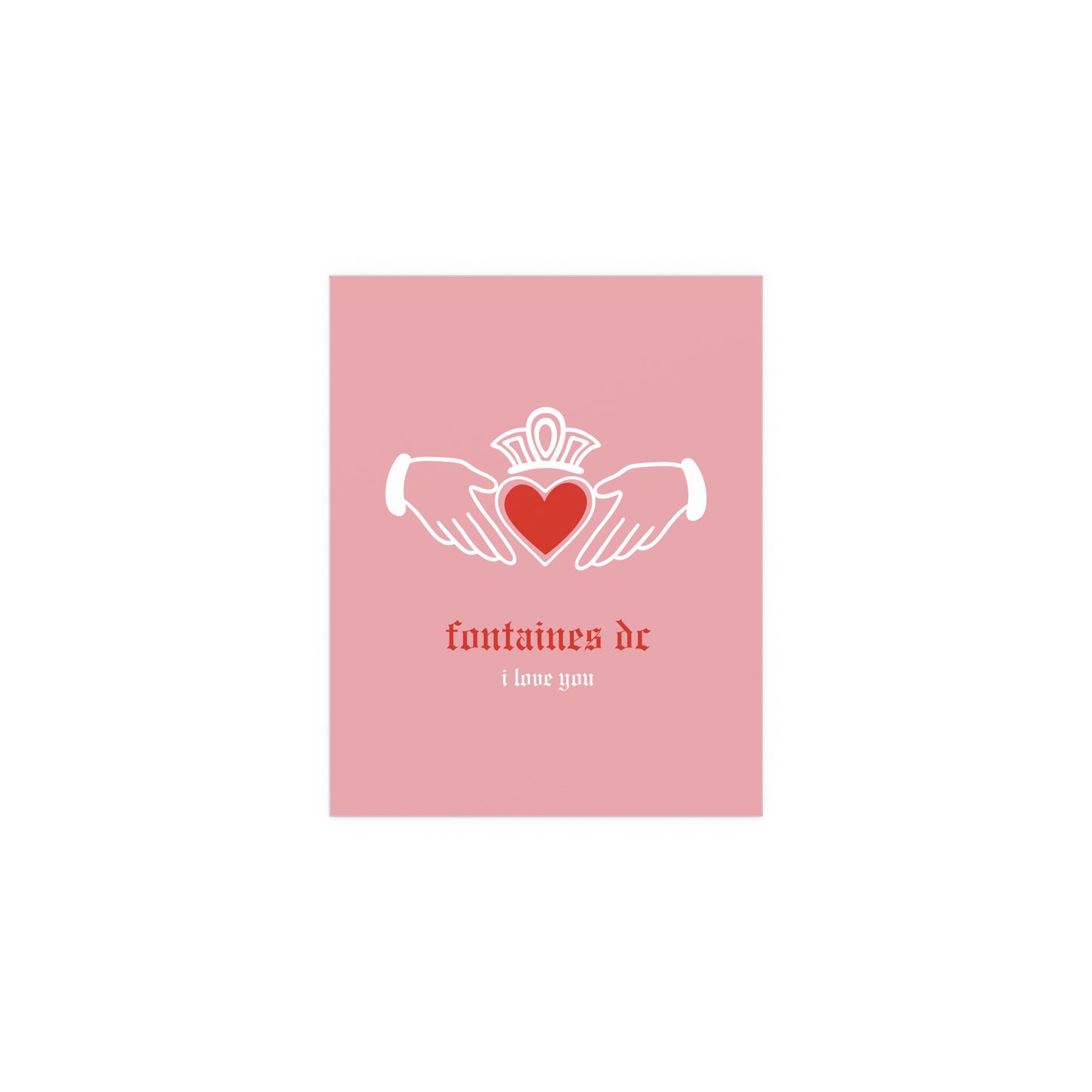 Fontaines DC - I Love You - Irish Claddagh (Pink + Red)
