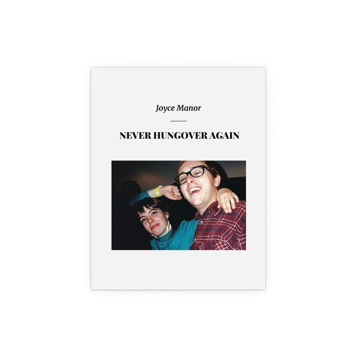 Joyce Manor - Never Hungover Again Glow On Prints