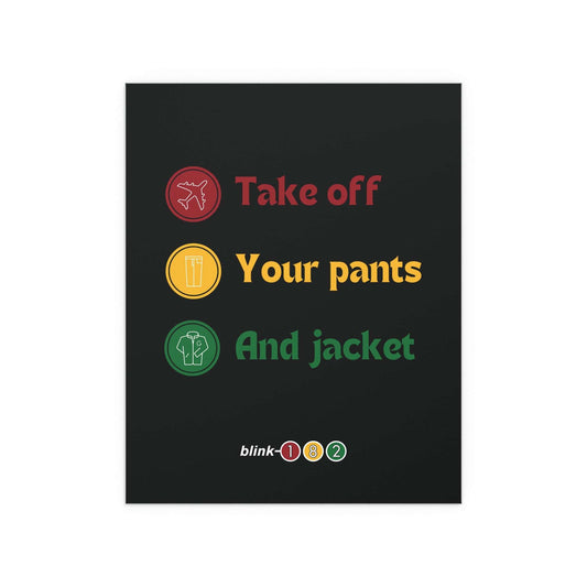 Blink 182 - Take Off Your Pants and Jacket Glow On Prints
