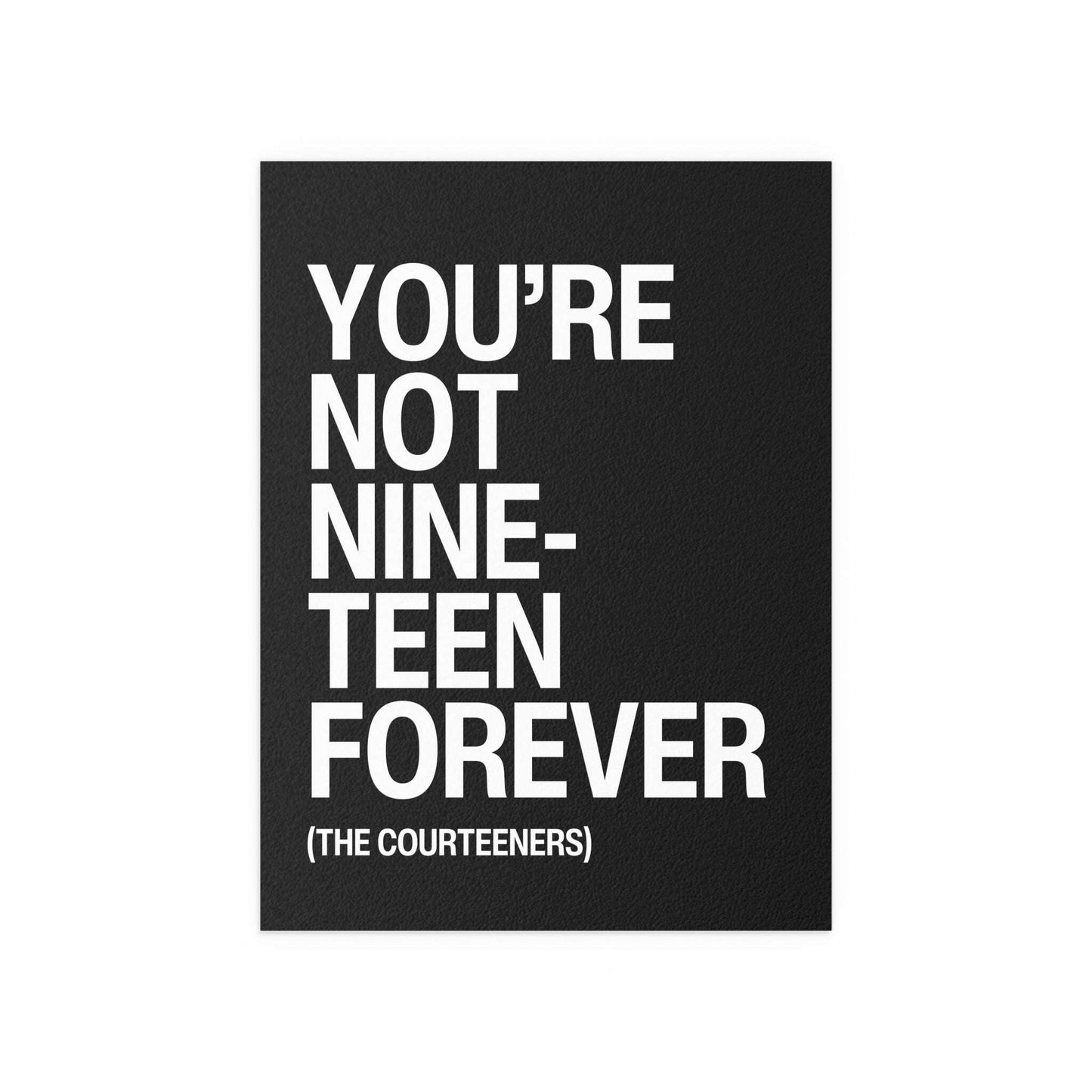 Courteeners - Not Nineteen Forever (Black & White) Glow On Prints