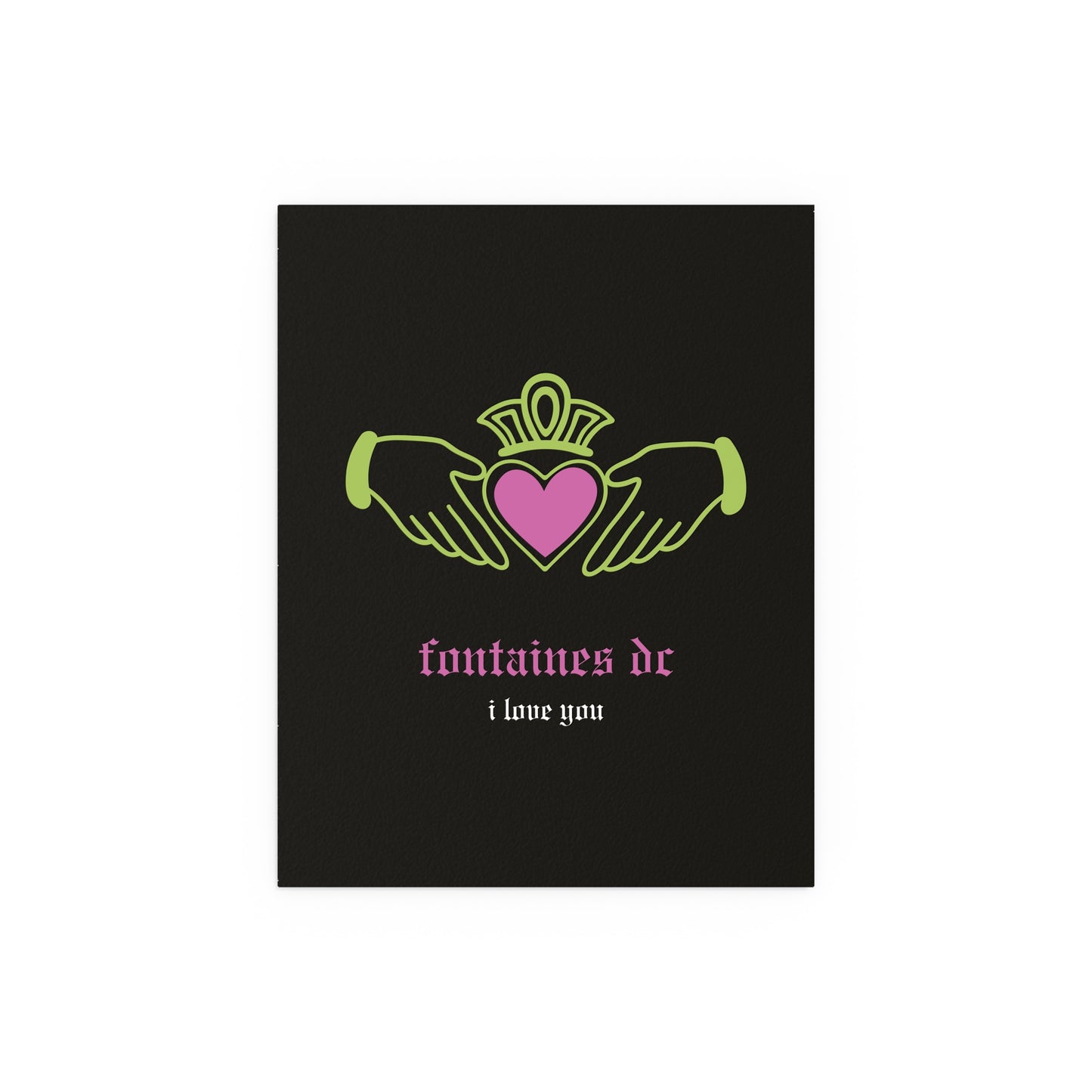 Fontaines DC - I Love You - Irish Claddagh (Black + Green + Pink)