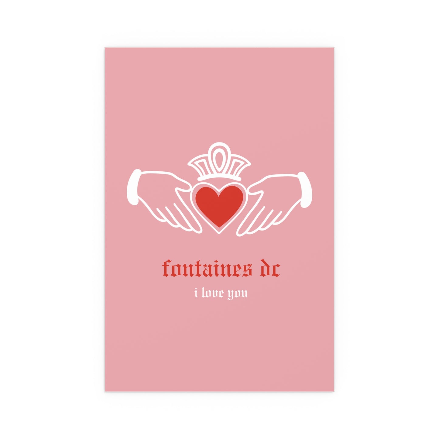 Fontaines DC - I Love You - Irish Claddagh (Pink + Red)