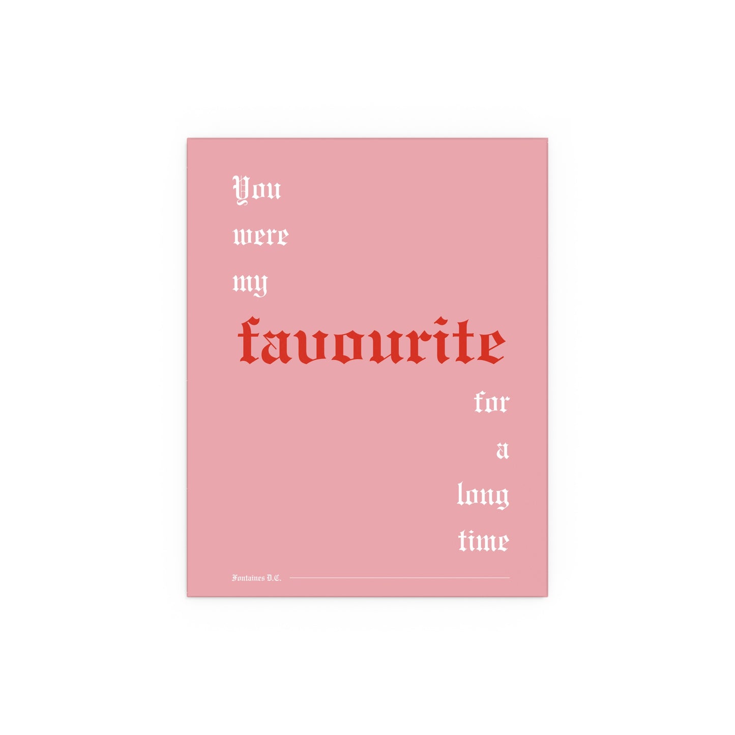 Fontaines DC - Favourite (Pink + White + Red)