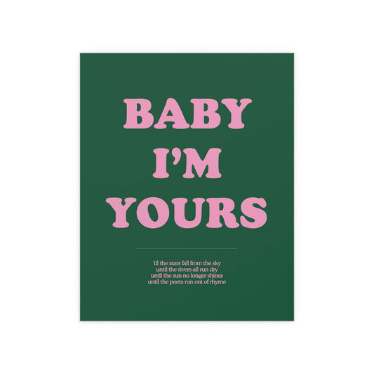 Baby I'm Yours Print (Green & Pink) Glow On Prints