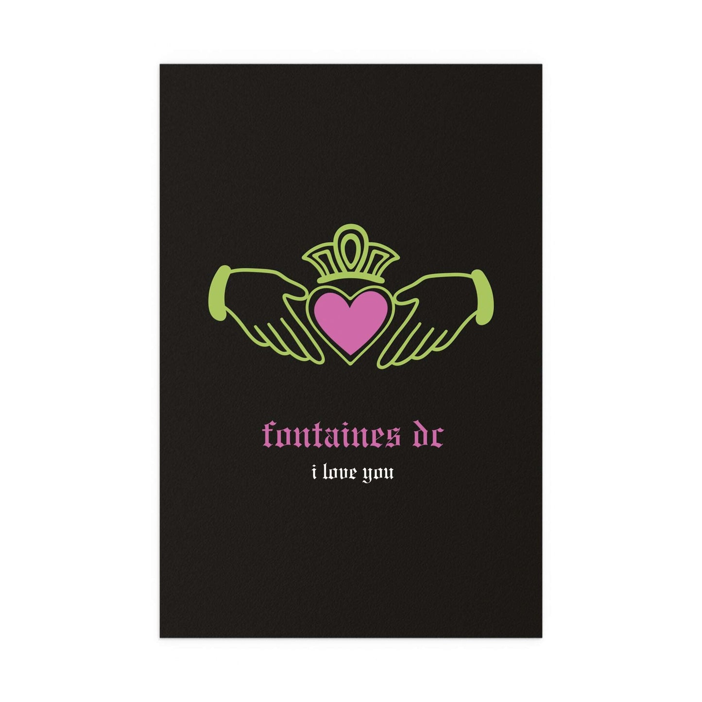 Fontaines DC - I Love You - Irish Claddagh (Black + Green + Pink) Glow On Prints