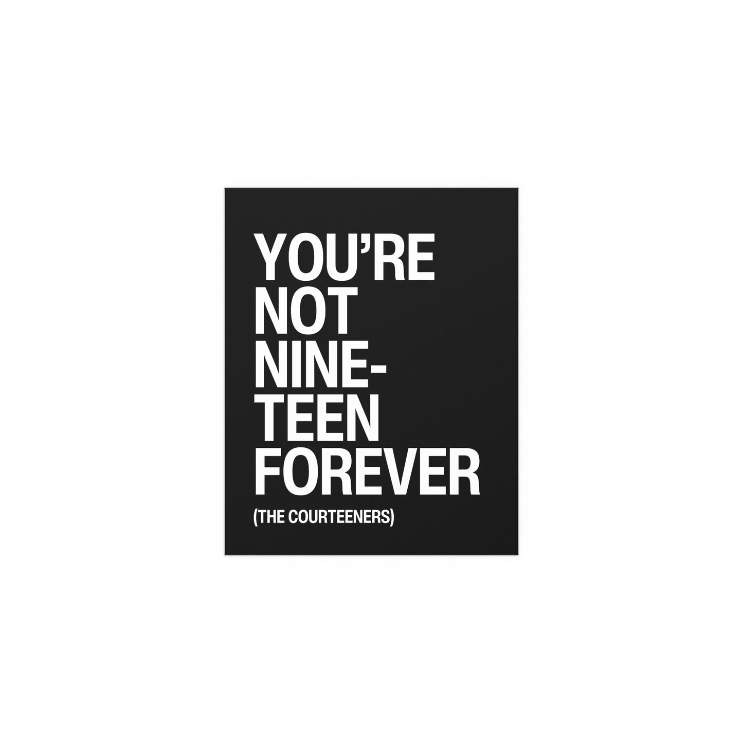 Courteeners - Not Nineteen Forever (Black & White)
