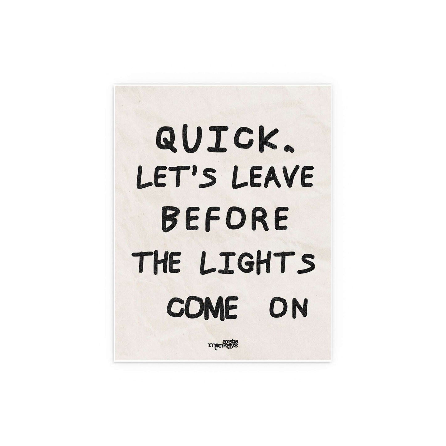 Arctic Monkeys - Leave Before the Lights Come On Glow On Prints