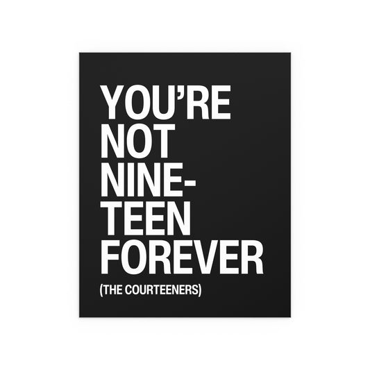 Courteeners - Not Nineteen Forever (Black & White)