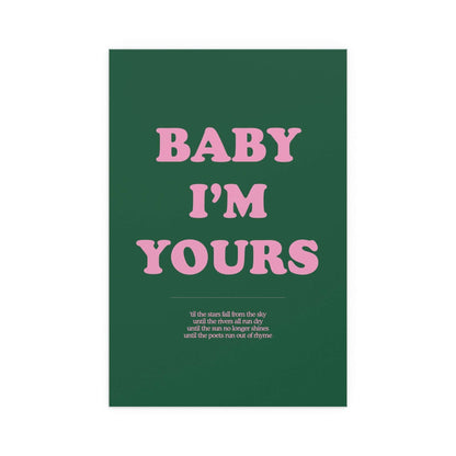 Baby I'm Yours Print (Green & Pink) Glow On Prints