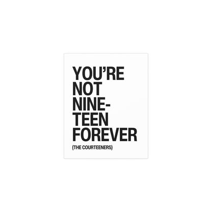 Courteeners - Not Nineteen Forever (White & Black) Glow On Prints