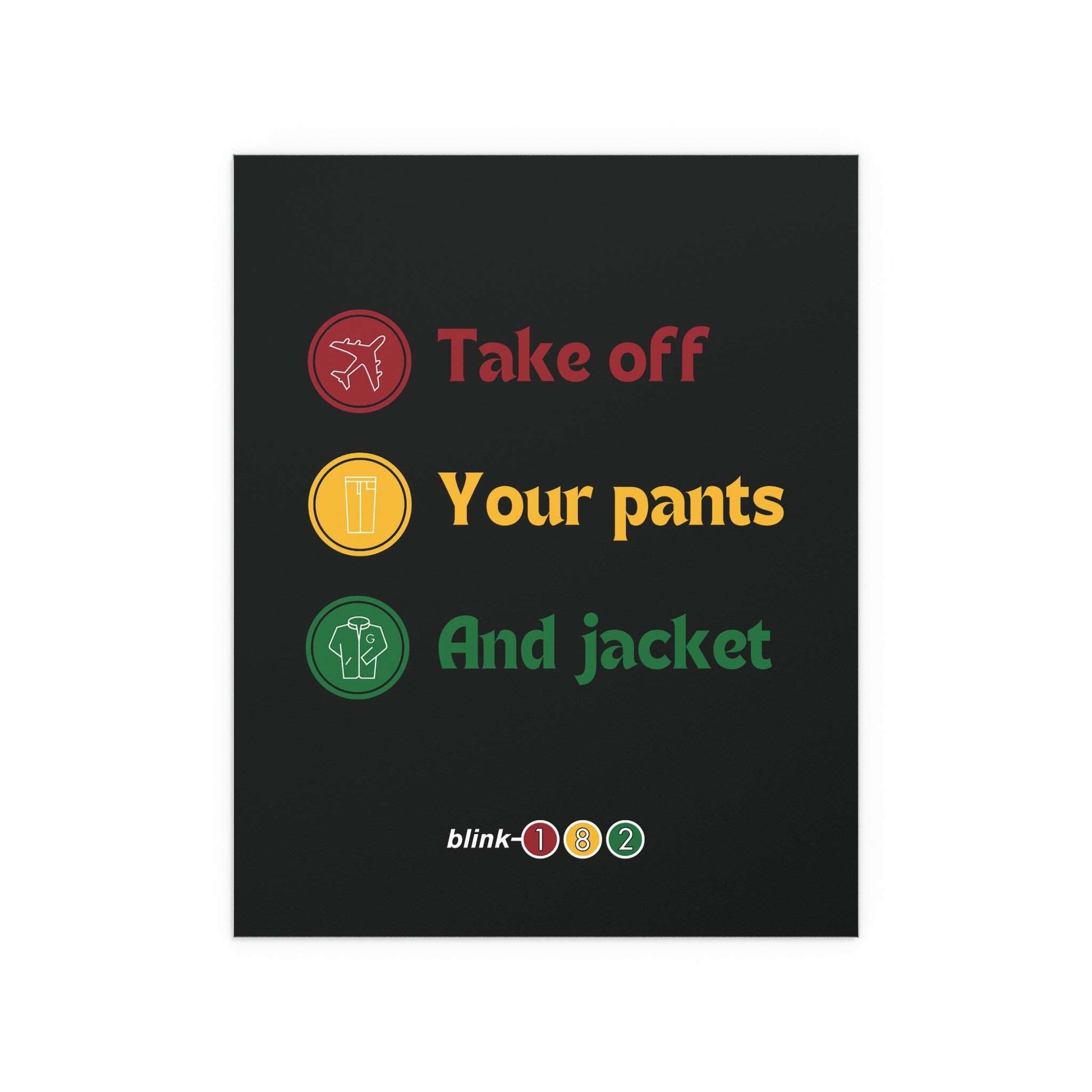 Blink 182 - Take Off Your Pants and Jacket Glow On Prints