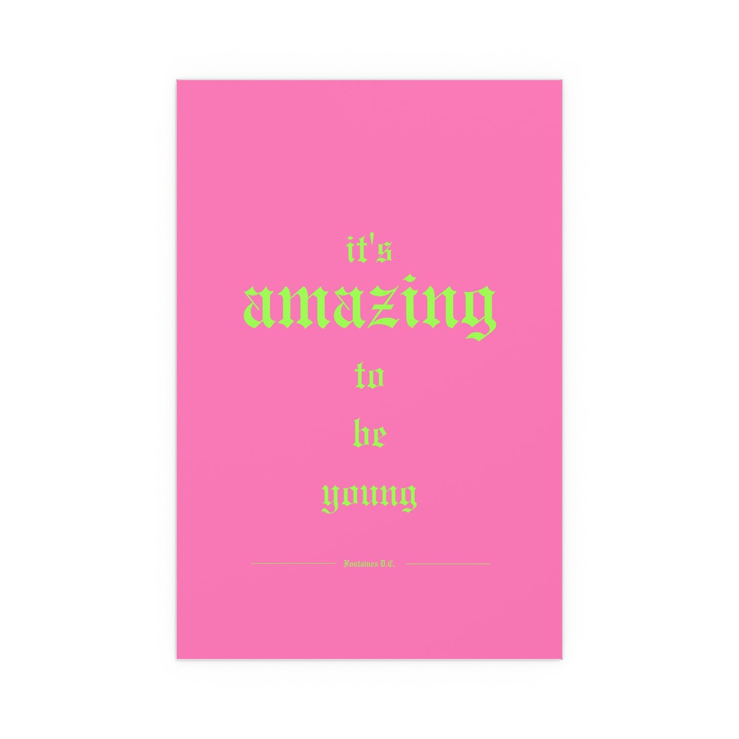 Fontaines DC - It's Amazing To Be Young (Pink)