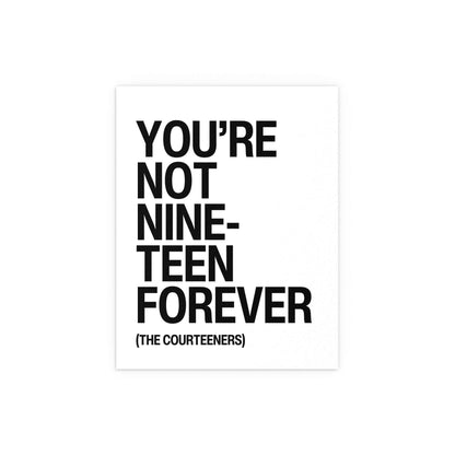 Courteeners - Not Nineteen Forever (White & Black) Glow On Prints