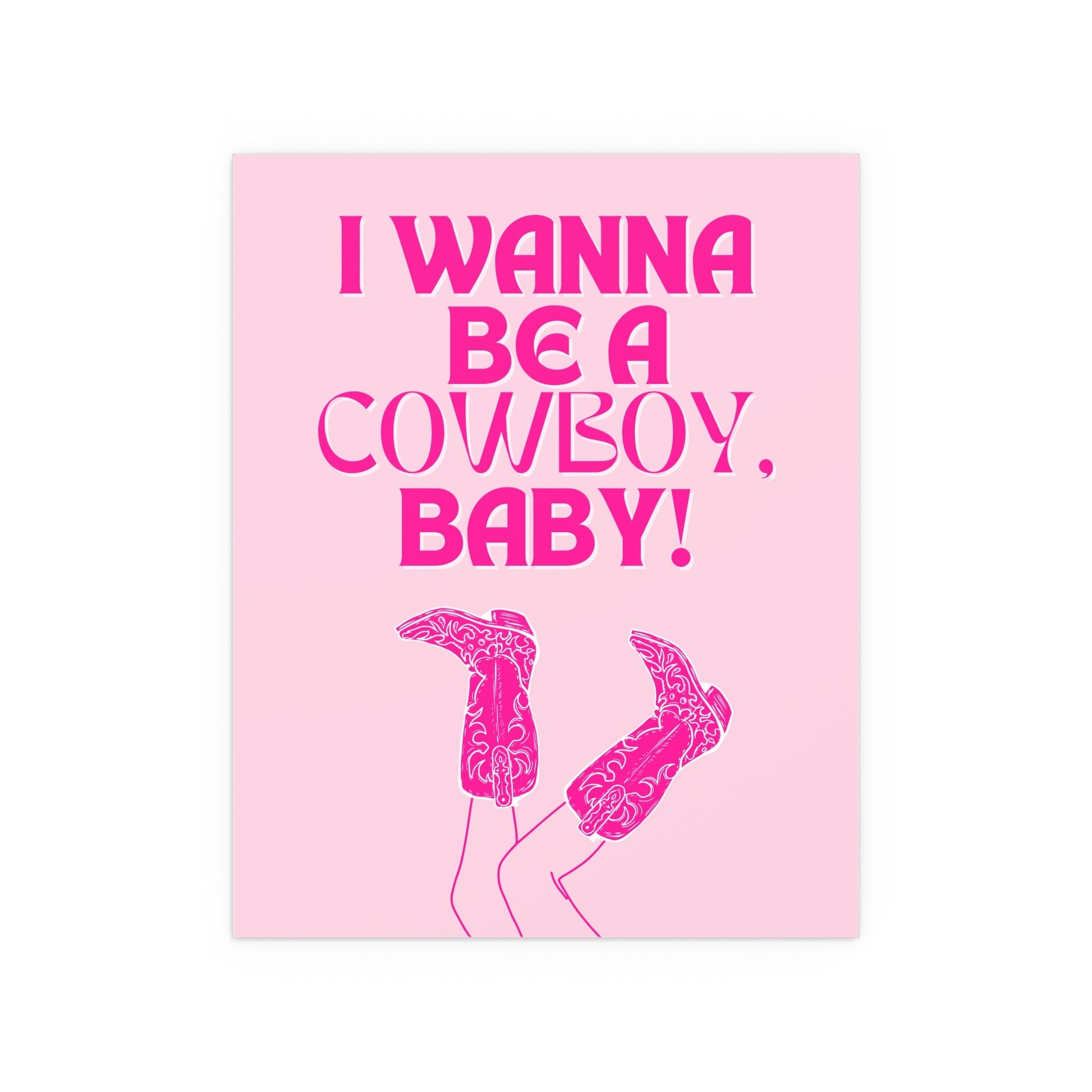CMAT - I Wanna Be a Cowboy, Baby (Pink) Glow On Prints