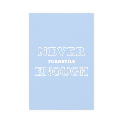 Turnstile - Never Enough Glow On Prints