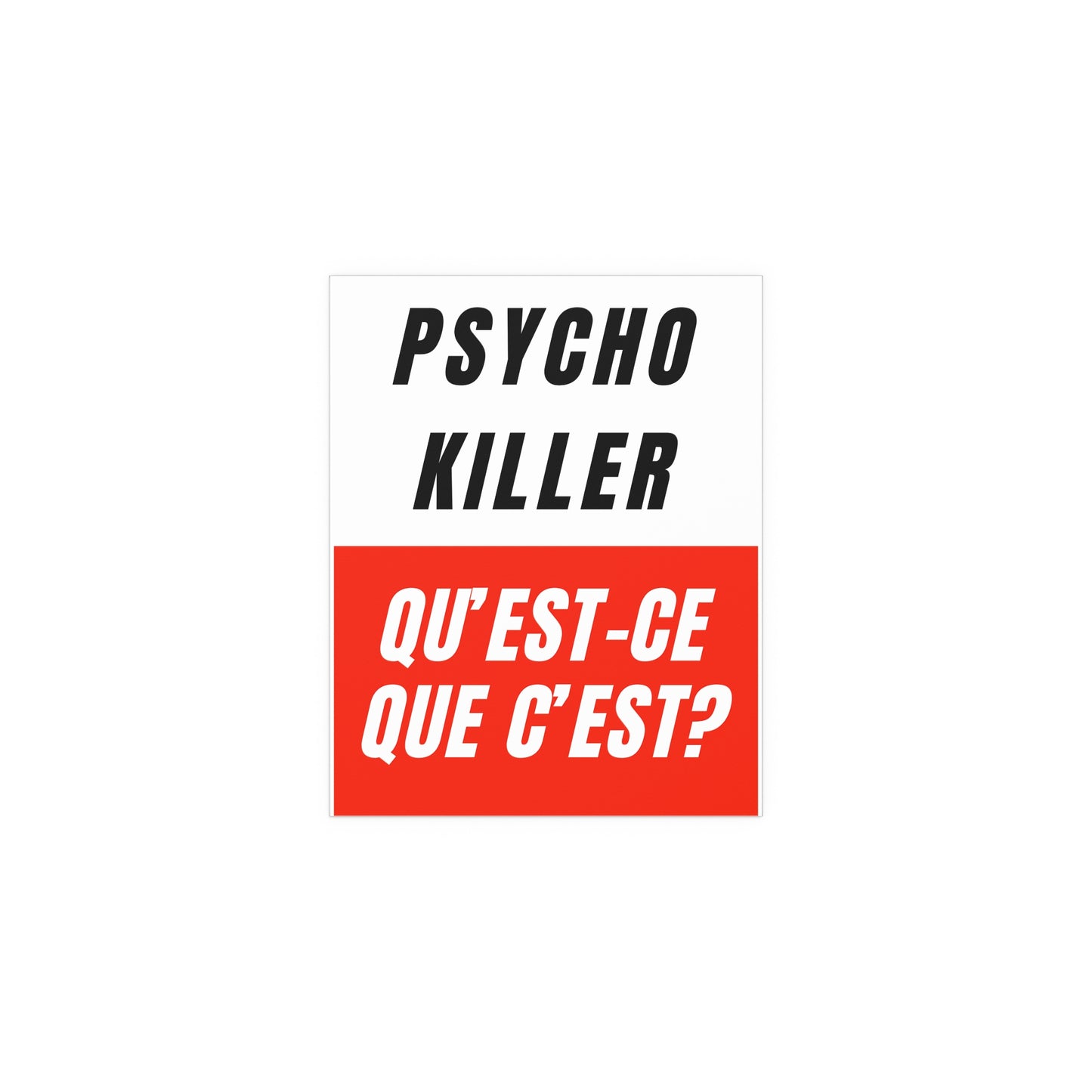 Talking Heads - Psycho Killer Print