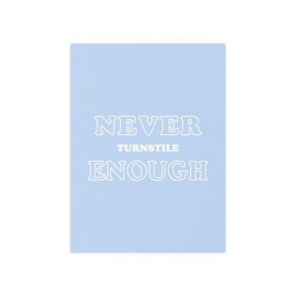 Turnstile - Never Enough Glow On Prints