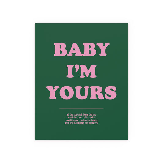 Baby I'm Yours Print (Green & Pink)