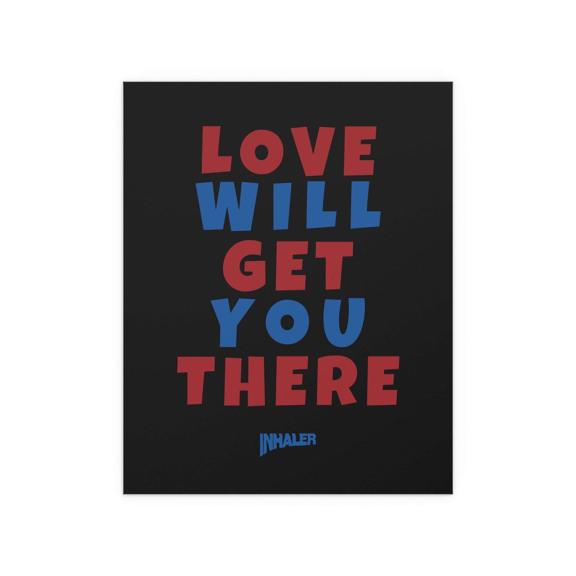 Inhaler - Love Will Get You There Glow On Prints