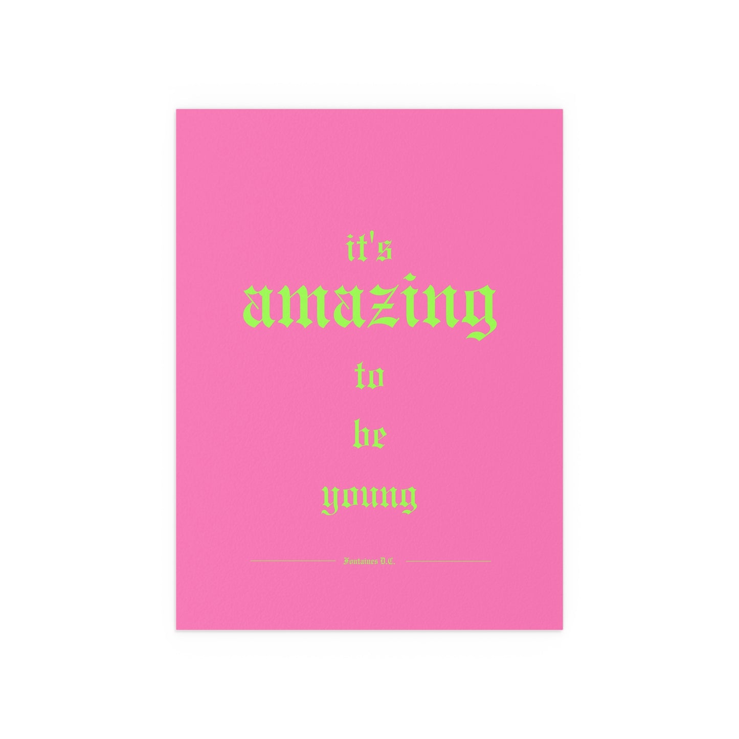 Fontaines DC - It's Amazing To Be Young (Pink)