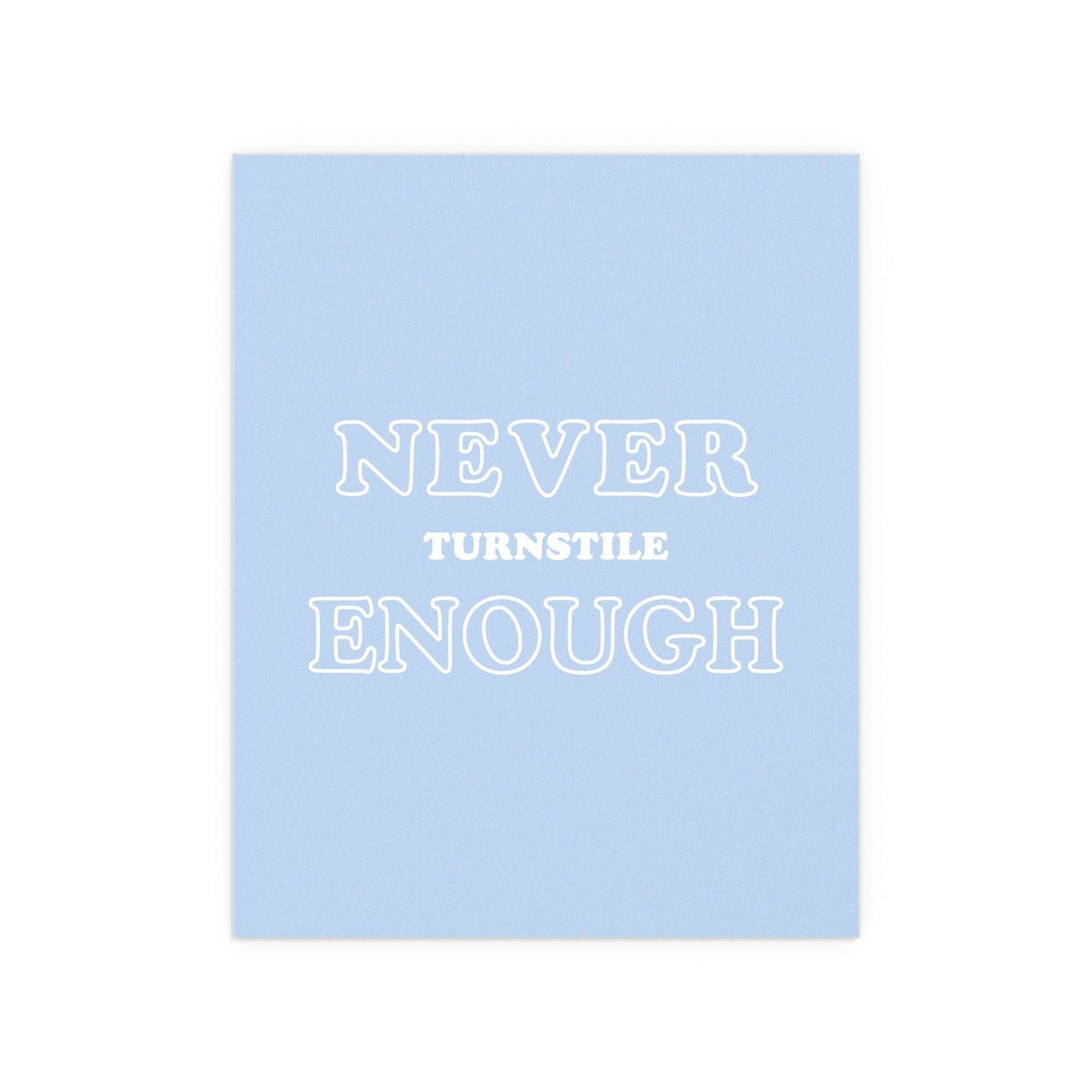 Turnstile - Never Enough Glow On Prints