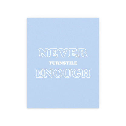 Turnstile - Never Enough Glow On Prints