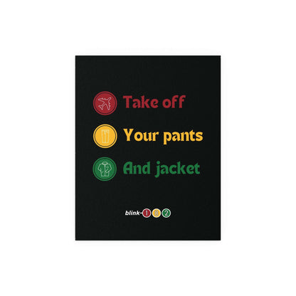 Blink 182 - Take Off Your Pants and Jacket Glow On Prints