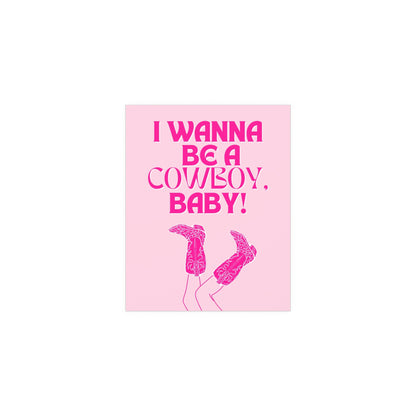CMAT - I Wanna Be a Cowboy, Baby (Pink) Glow On Prints