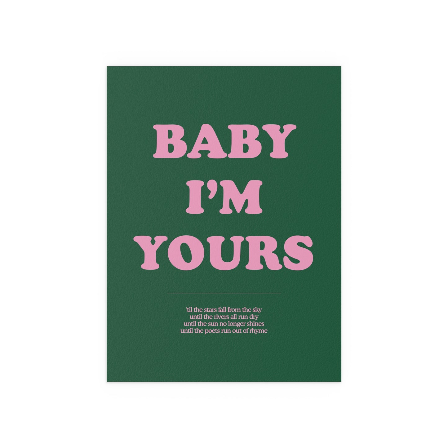 Baby I'm Yours Print (Green & Pink)