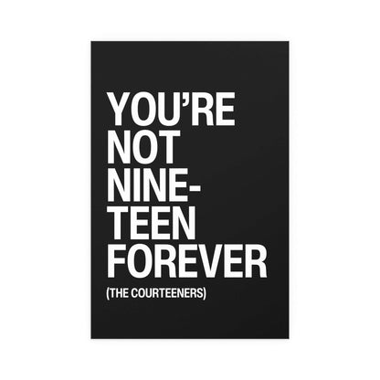 Courteeners - Not Nineteen Forever (Black & White) Glow On Prints