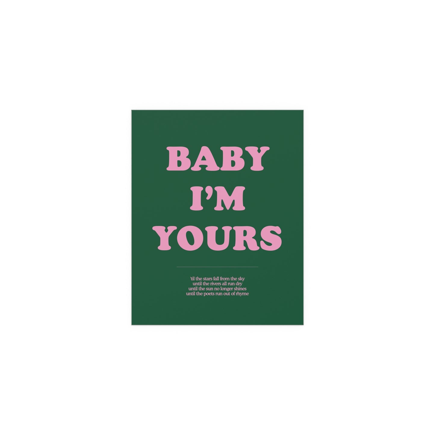 Baby I'm Yours Print (Green & Pink)