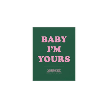 Baby I'm Yours Print (Green & Pink) Glow On Prints